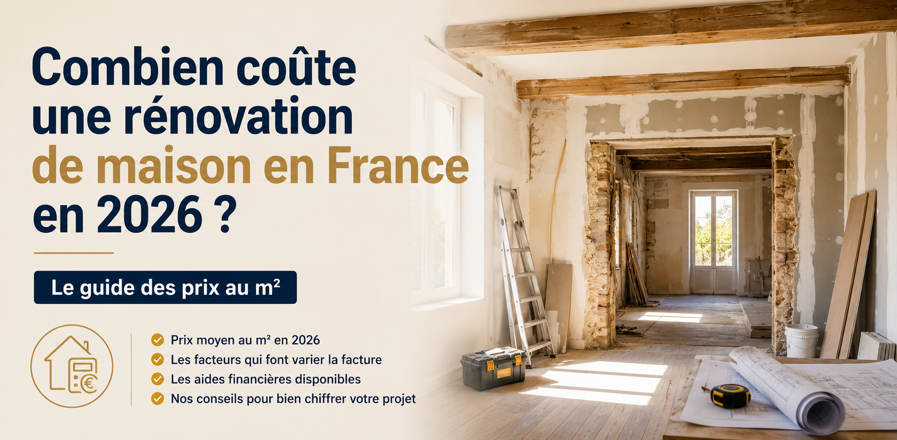Combien coûte une rénovation de maison en France en 2026 - guide des prix au m²